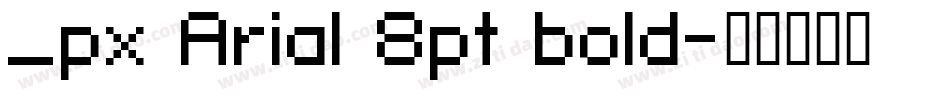 _px Arial 8pt bold字体转换